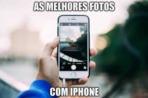 5 truques e ideias para melhorar suas fotos com iPhone sem sair de casa